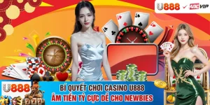 Bí quyết chơi casino U888