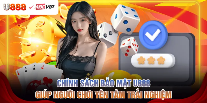 Chính sách bảo mật U888 giúp người chơi yên tâm trải nghiệm