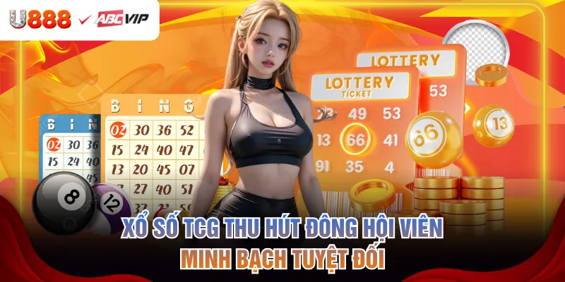 Xổ số TCG thu hút đông hội viên, minh bạch tuyệt đối